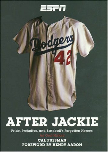 Cal Fussman/After Jackie@Pride,Prejudice,And Baseball's Forgotten Heroes